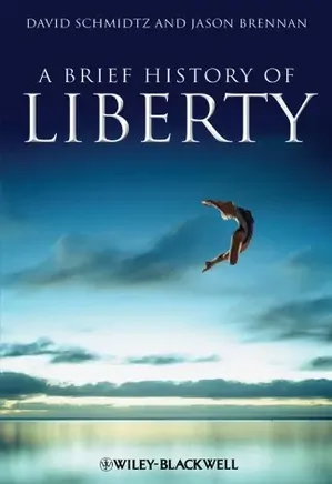 A Brief History of Liberty-Brief Histories of Philosophy