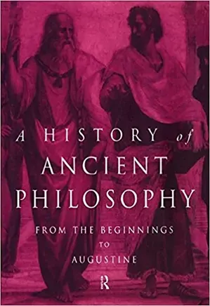 A History of Ancient Philosophy: From the Beginning to Augustine