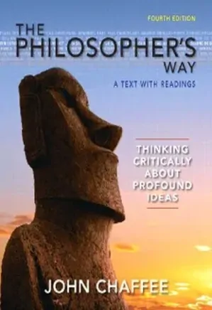 The Philosopher’s Way: Thinking Critically About Profound Ideas