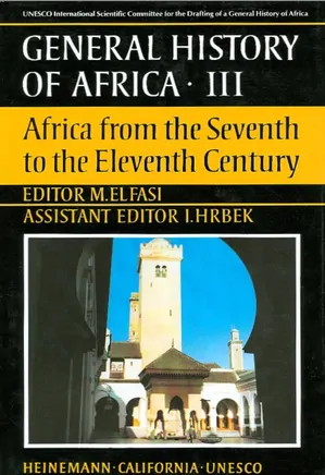 General History of Africa, Vol. 3 Africa from the Seventh to the Eleventh Century