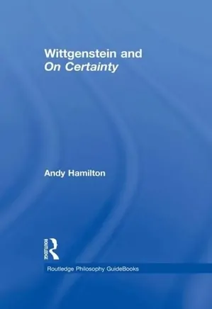 Wittgenstein and On Certainty