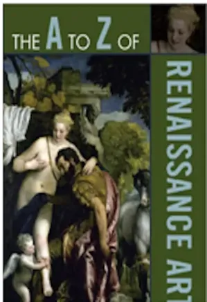 The A to Z Of Renaissance Art