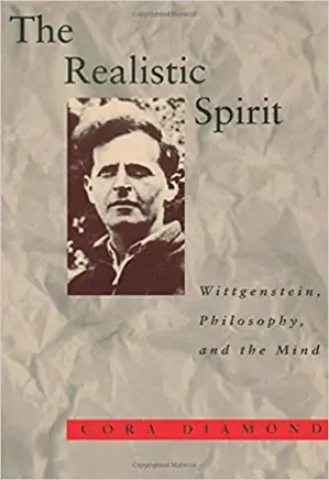The Realistic Spirit: Wittgenstein, Philosophy, and the Mind