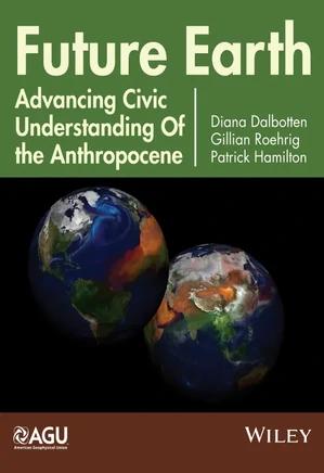 Future Earth  advancing civic understanding of the anthropocene