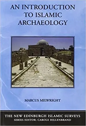 An Introduction To Islamic Archaeology