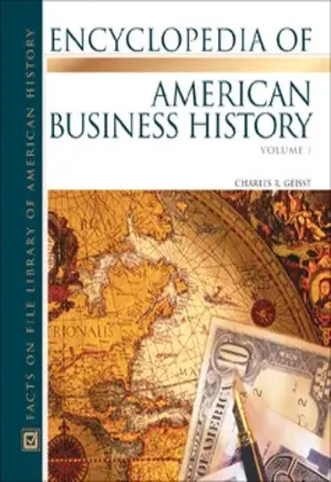Encyclopedia of American Business History