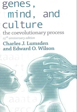 Genes, Mind, And Culture: The Coevolutionary Process - 25th Anniversary Edition