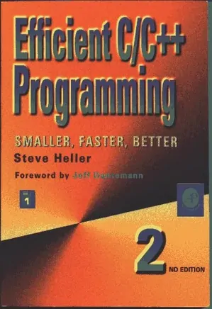 Efficient C/c++ Programming. Smaller, Faster, Better