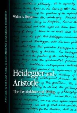 Heidegger and Aristotle The Twofoldness of Being