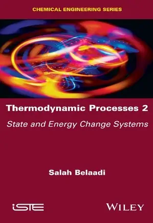 Thermodynamic Processes 2: State and Energy Change Systems