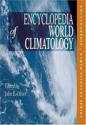 Encyclopedia of World Climatology: Encyclopedia of Earth Sciences Series