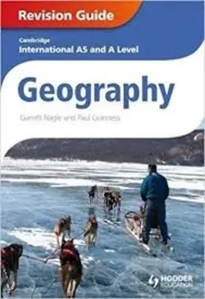 Cambridge International AS and A Level Geography: Revision Guide