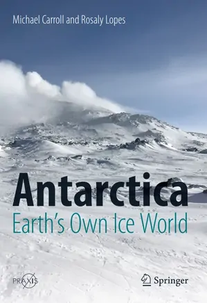 Antarctica: Earth's Own Ice World
