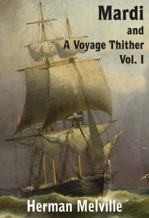 Mardi and A Voyage Thither, Vol. I
