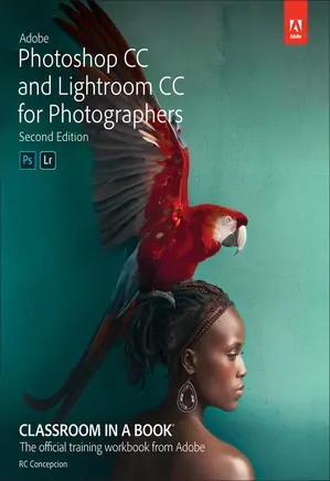 Adobe Photoshop and Lightroom Classic CC Classroom in a Book