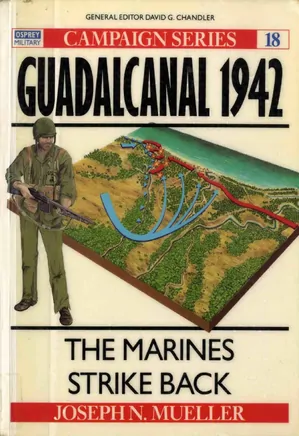 Osprey - Campaign 018 - Guadalcanal 1942 - The Marines Strike Back