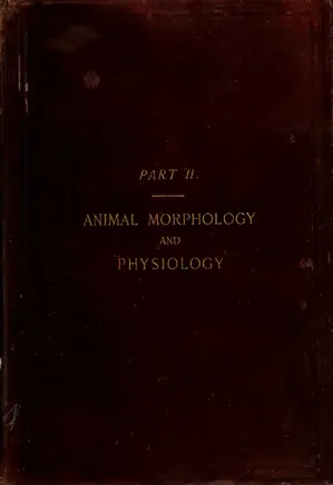 An elementary text-book of biology, comprising vegetable and animal morphology and physiology