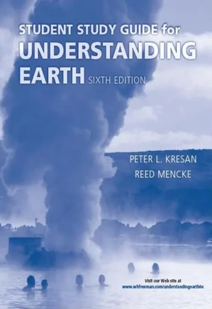 Understanding Earth Student Study Guide , Sixth Edition
