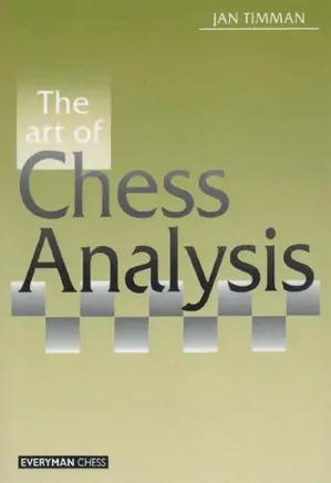 The Art Of Chess Analysis - Volume 1