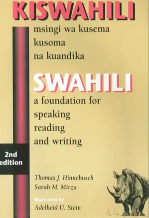 Swahili: A Foundation for Speaking, Reading, and Writing - Second Edition