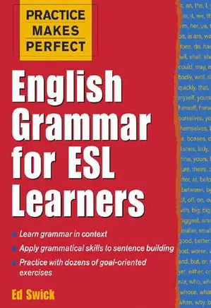 Practice Makes Perfect - English Grammar for ESL Learners