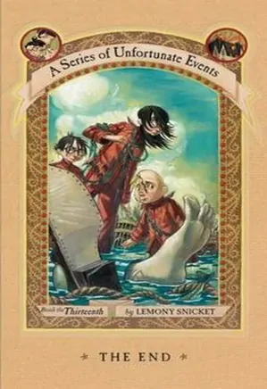 A Series of Unfortunate Events 13 - The End