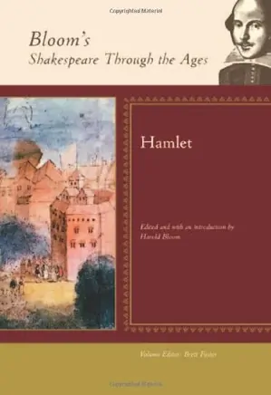 Hamlet; Bloom's Shakespeare Through the Ages
