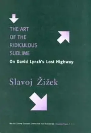 THE ART OF THE RIDICULOUS SUBLIME On David Lynch’s Lost Highway