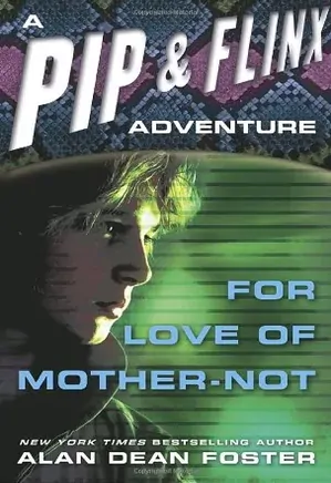 Pip and Flinx 01: For Love of Mother-Not