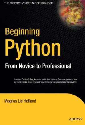 Beginning Python from Novice to Professional
