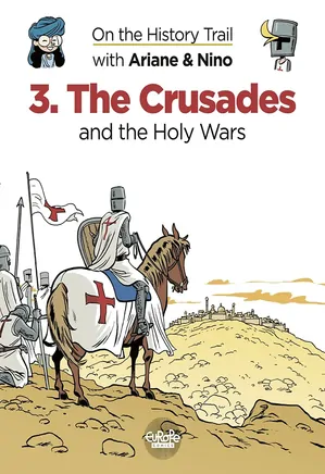The Crusades, and the Holy Wars