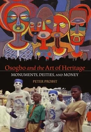 Osogbo and the Art of Heritage: Monuments, Deities, and Money