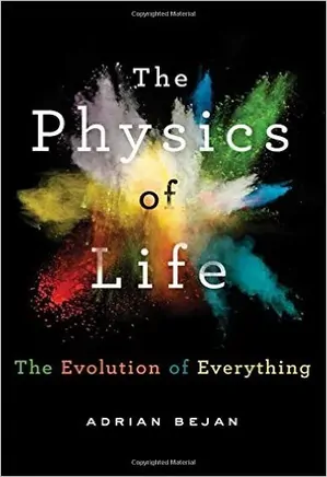 The Physics of Life: The Evolution of Everything