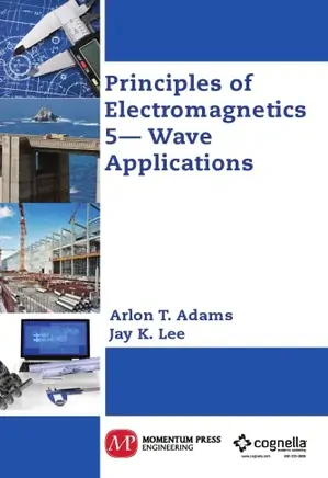 Principles of electromagnetics. 5, Wave applications