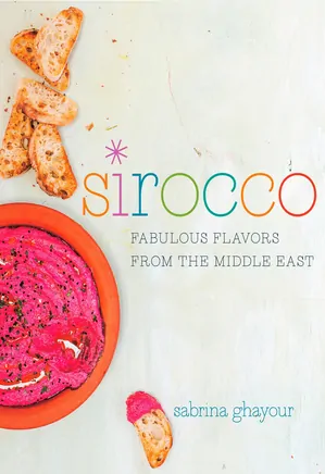 Sirocco: Fabulous Flavors from the Middle East, A Cookbook