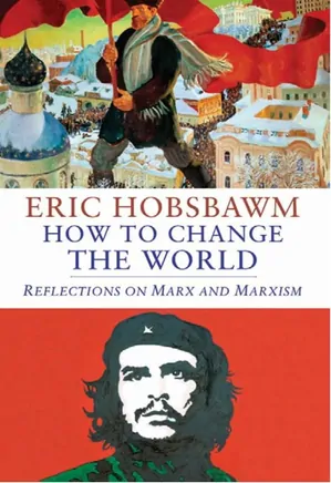 How to Change the World: Reflections on Marx and Marxism