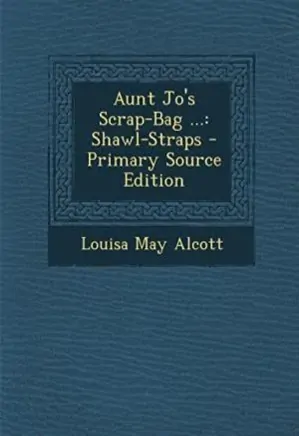 Aunt Jos Scrap-Bag, Vol. 2: Shawl-Straps