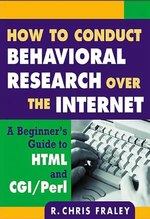 How to Conduct Behavioral Research over the Internet