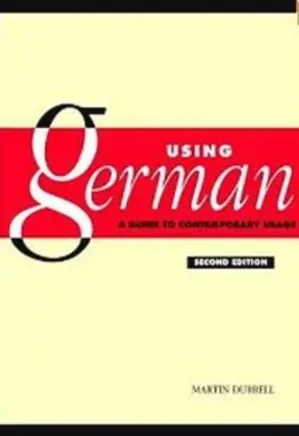 Using German: A Guide to Contemporary Usage