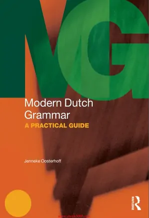 Modern Dutch Grammar : A Practical Guide