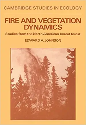 Fire and Vegetation Dynamics Studies from the North American Boreal Forest