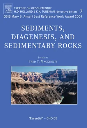 Sediments, Diagenesis, and Sedimentary Rocks, Volume 7: Treatise on Geochemistry