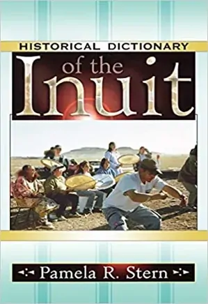 Historical Dictionary of the Inuit