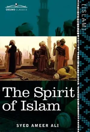 The spirit of Islam: a history of the evolution and ideals of Islam