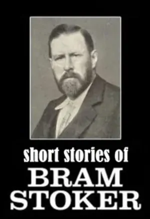 Short Stories of Bram Stoker