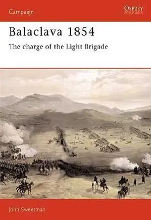Osprey - Campaign 006 - Balaclava 1854 - The Charge of the Light Brigade
