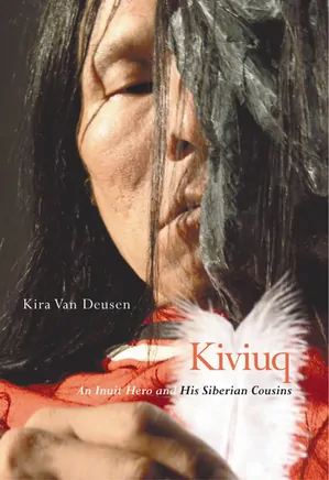 Kiviuq: An Inuit Hero and His Siberian Cousins