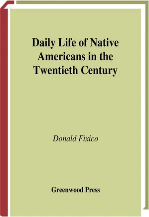 Daily Life of Native Americans in the Twentieth Century