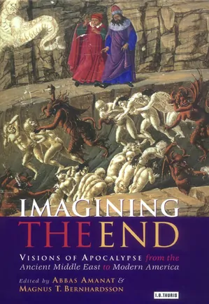 Imagining the End: Visions of the Apocalypse