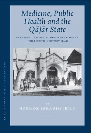 Medicine, Public Health And The Qajar State
